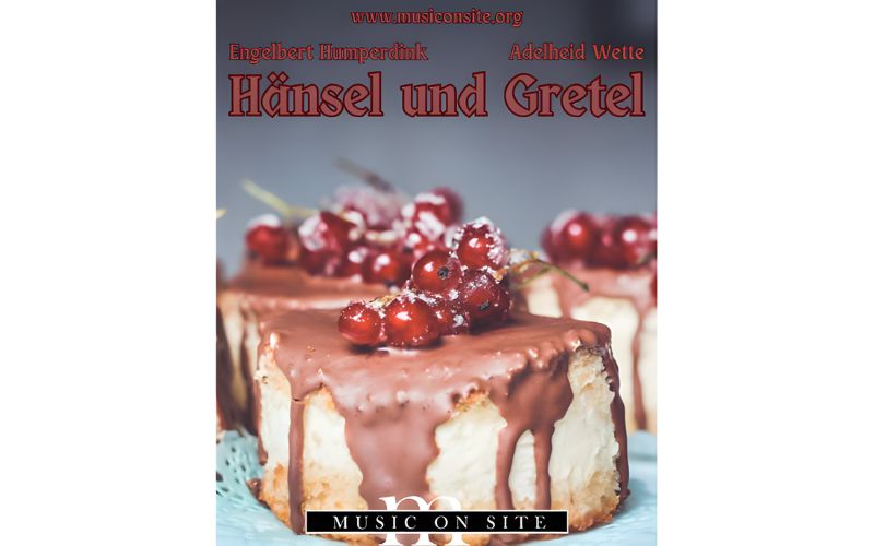 Music On Site Opera- “Hansel and Gretel”